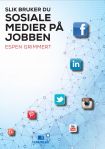 Espen Grimmert_Slik bruker du sosiale medier på jobben